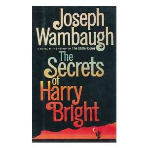  The Secrets of Harry Bright / Joseph Wambaugh Joseph Wambaugh Books