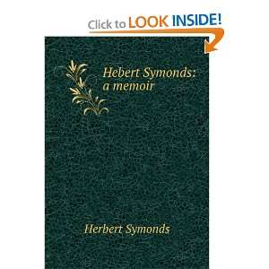  Hebert Symonds a memoir Herbert Symonds Books
