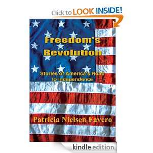 Freedoms Revolution Stories of Americas Road to Independence 