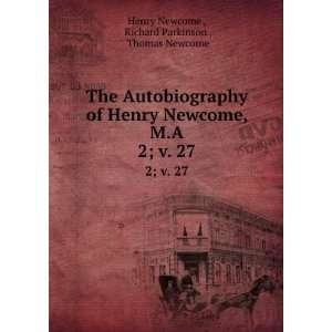   Â v. 27 Richard Parkinson , Thomas Newcome Henry Newcome  Books