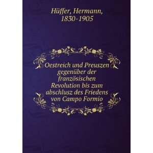   des Friedens von Campo Formio Hermann, 1830 1905 HÃ¼ffer Books