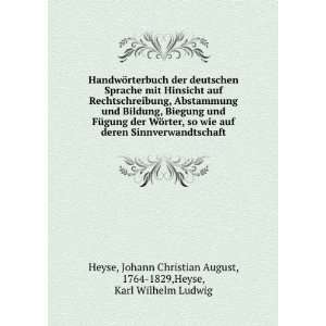   Christian August, 1764 1829,Heyse, Karl Wilhelm Ludwig Heyse Books