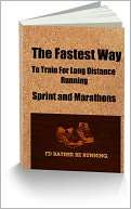 The Fastest Way To Train For Long Distance Running  Sprint and 