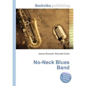  No Neck Blues Band Ronald Cohn Jesse Russell Books