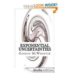 Exponential Uncertainties (Discourses in Reality) Gordon McWhorter 
