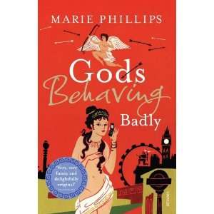  Gods Behaving Badly [Paperback] Marie Phillips Books