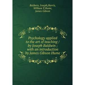   Hume Joseph,Harris, William T,Hume, James Gibson Baldwin Books