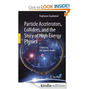 Particle Accelerators, Colliders, and the Story of High Energy Physics 