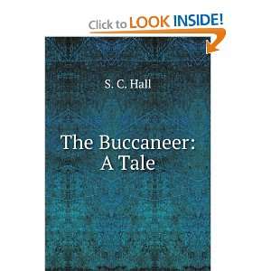  The Buccaneer A Tale S. C. Hall Books