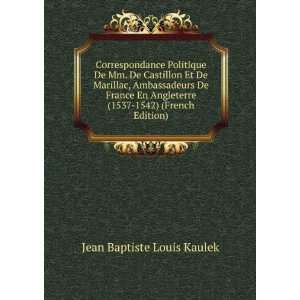   (1537 1542) (French Edition) Jean Baptiste Louis Kaulek Books