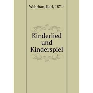  Kinderlied und Kinderspiel Karl, 1871  Wehrhan Books