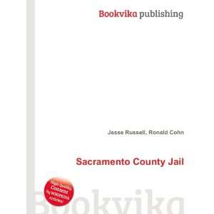  Sacramento County Jail Ronald Cohn Jesse Russell Books
