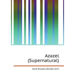 Azazel (Supernatural) Ronald Cohn Jesse Russell  Books