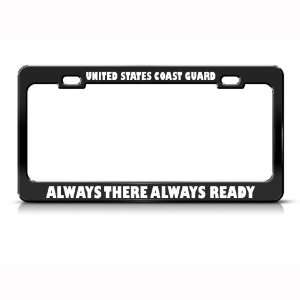 Coast Guard Always Ready Metal Military license plate frame Tag 