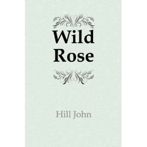  Wild Rose Hill John Books