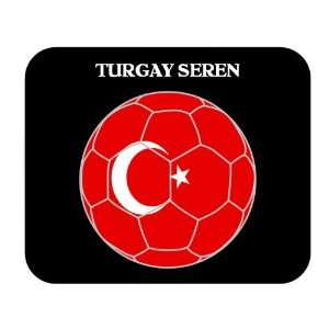  Turgay Seren (Turkey) Soccer Mouse Pad 
