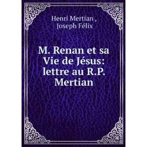   ©sus lettre au R.P. Mertian Joseph FÃ©lix Henri Mertian  Books