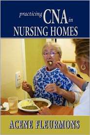 Practicing Cna In Nursing Homes, (1598588478), Acene Fleurmons 