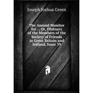   in Great Britain and Ireland, Issue 39 Joseph Joshua Green Books