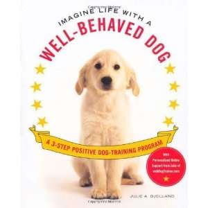   Positive Dog Training Program [Paperback]: Julie A. Bjelland: Books