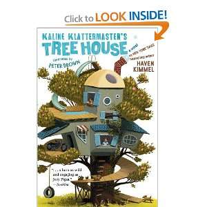   : Kaline Klattermasters Tree House [Paperback]: Haven Kimmel: Books