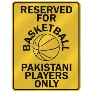   ASKETBALL PAKISTANI PLAYERS ONLY  PARKING SIGN COUNTRY PAKISTAN