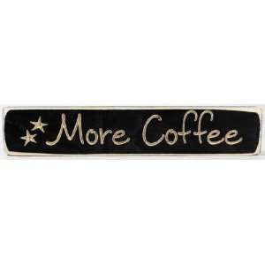 More Coffee Wooden Sign   Gag Gift for the Coffee Lover or Fun Office 