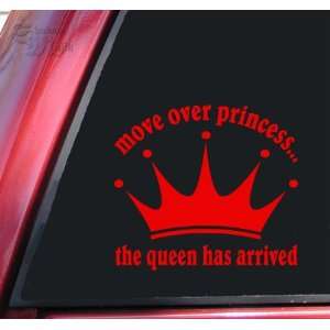  Move over princess the queen has arrived Red Vinyl 