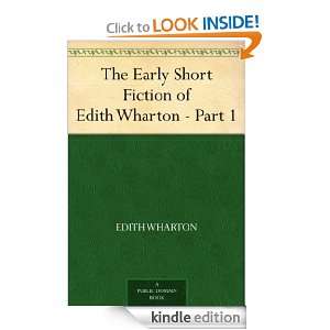 The Early Short Fiction of Edith Wharton   Part 1 Edith Wharton 