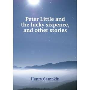 Peter Little and the lucky sixpence, and other stories 