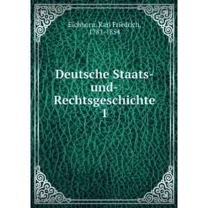    und Rechtsgeschichte. 1 Karl Friedrich, 1781 1854 Eichhorn Books