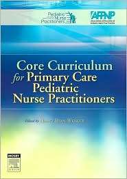 Core Curriculum for Primary Care Pediatric Nurse Practitioners 