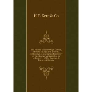   . of the Northwest, history of Illinois . H F. Kett & Co Books