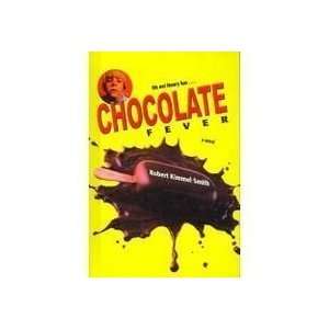  Chocolate Fever [Hardcover]: Robert Kimmel Smith: Books