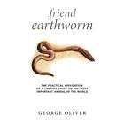 NEW Friend Earthworm   Oliver, George 