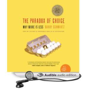   Choice Why More is Less (Audible Audio Edition) Barry Schwartz, Ken