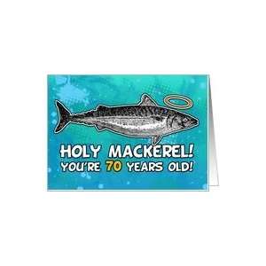  70 years old   Birthday   Holy Mackerel Card: Toys & Games