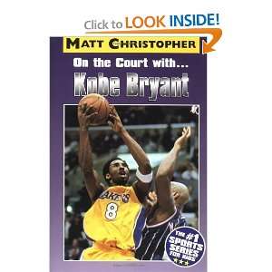    On the Court with Kobe Bryant [Paperback] Matt Christopher Books