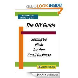 The DIY Guide to Flickr for Small Business Ann E Schutz  