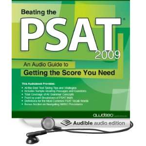   the PSAT, 2009 Edition An Audio Guide to Getting the Score You Need