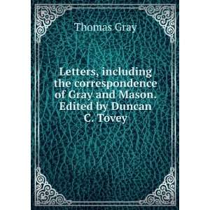   of Gray and Mason. Edited by Duncan C. Tovey Thomas Gray Books