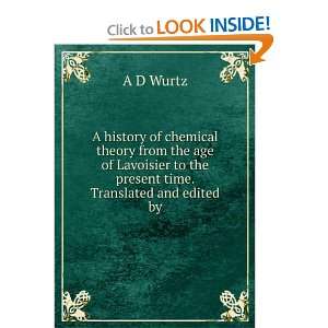  A history of chemical theory from the age of Lavoisier to 
