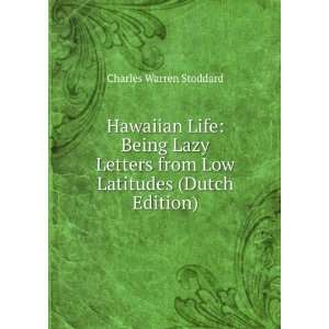 Hawaiian Life Being Lazy Letters from Low Latitudes 