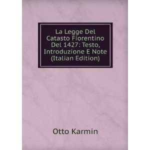 La Legge Del Catasto Fiorentino Del 1427 Testo, Introduzione E Note 