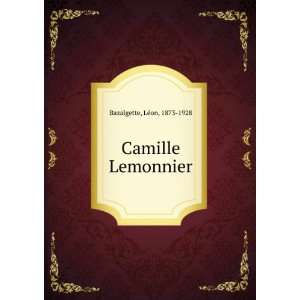  Camille Lemonnier LÃ©on, 1873 1928 Bazalgette Books