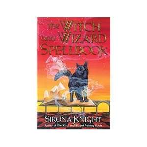  Witch and Wizard Spellbook by Sirona Knight Everything 
