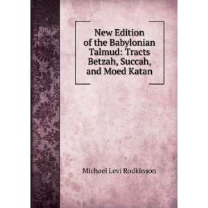   Tracts Betzah, Succah, and Moed Katan Michael Levi Rodkinson Books