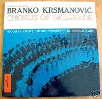 Branko Krsmanovic Chorus of Belgrade LP, Bogdan Babic  