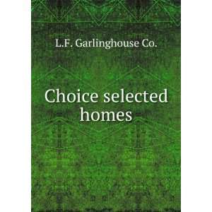  Choice selected homes L.F. Garlinghouse Co. Books
