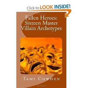  Fallen Heroes Sixteen Master Villain Archetypes 